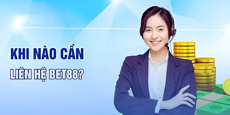 Liên hệ với CSKH Bet88 để xử lý triệt để mọi vấn đề