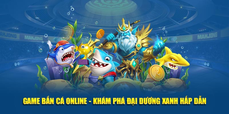 Game bắn cá online