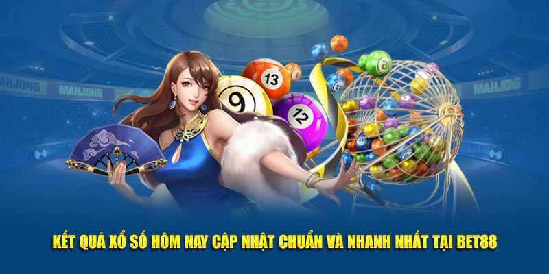 Kết quả xổ số hôm nay bet88