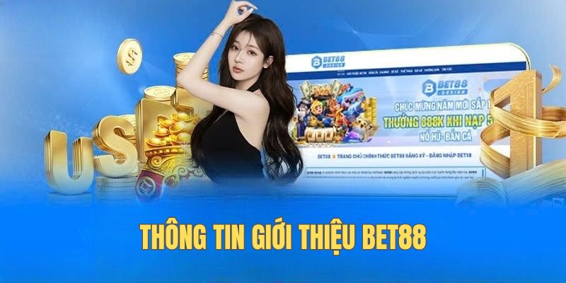 Thông tin giới thiệu Bet88