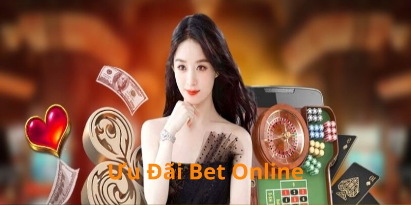 Ưu đãi bet online